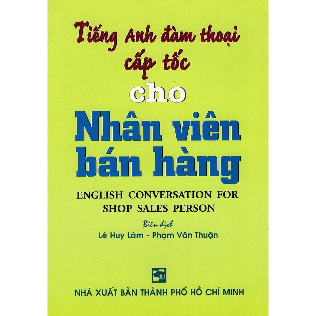 Sách - Tiếng Anh Đàm Thoại Cấp Tốc Cho Nhân Viên Bán Hàng - Nhân Trí Việt
