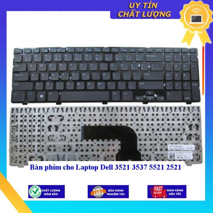 Bàn phím cho Laptop Dell 3521 3537 5521 2521 - Hàng Nhập Khẩu New Seal