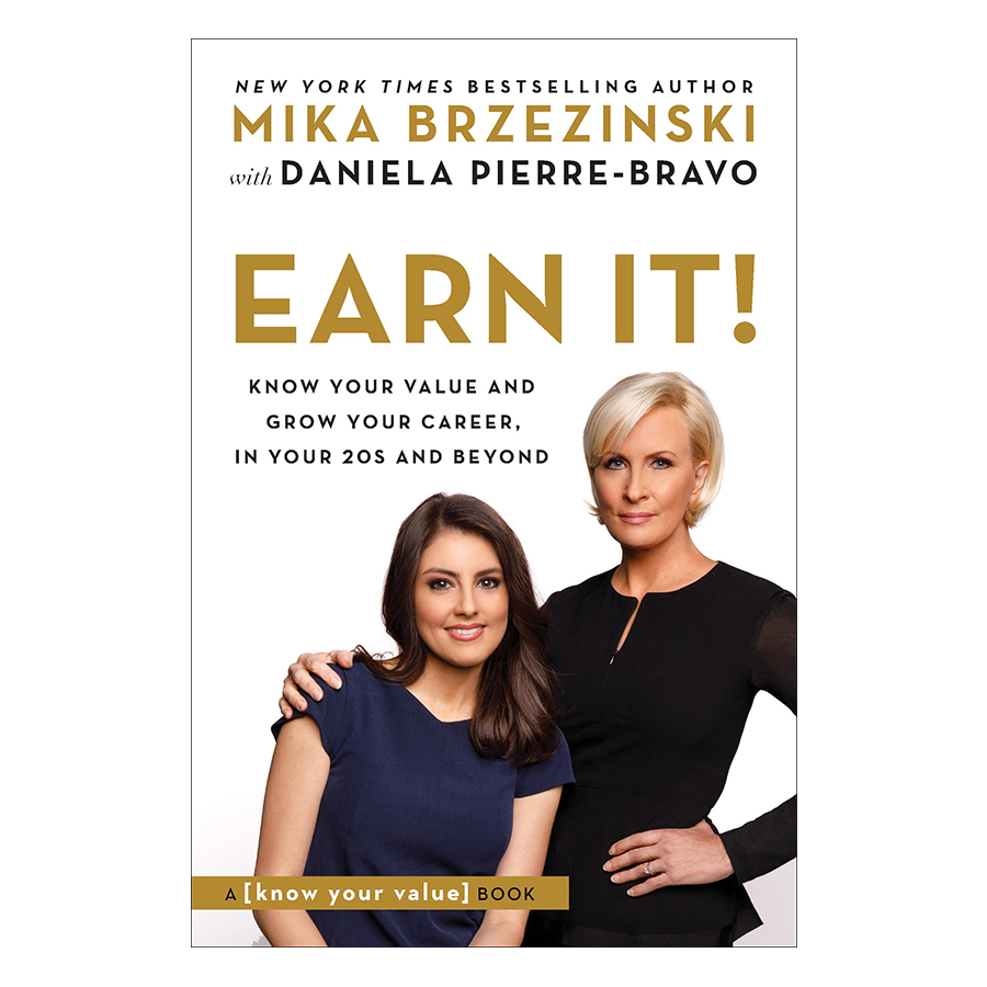 Earn It!: Know Your Value and Grow Your Career, in Your 20s and Beyond