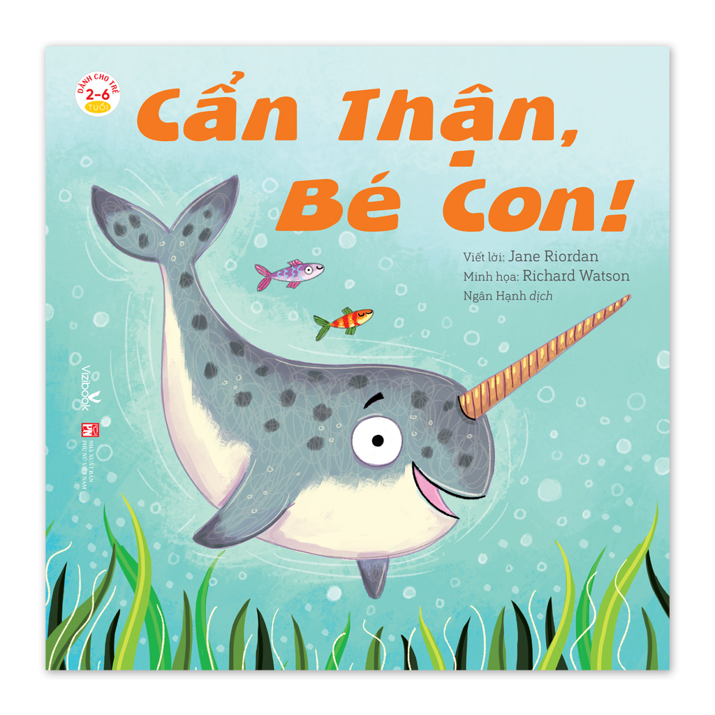 Sách cho bé - Cẩn Thận, Bé Con! - Sách tranh - Dành cho trẻ 2-6 tuổi