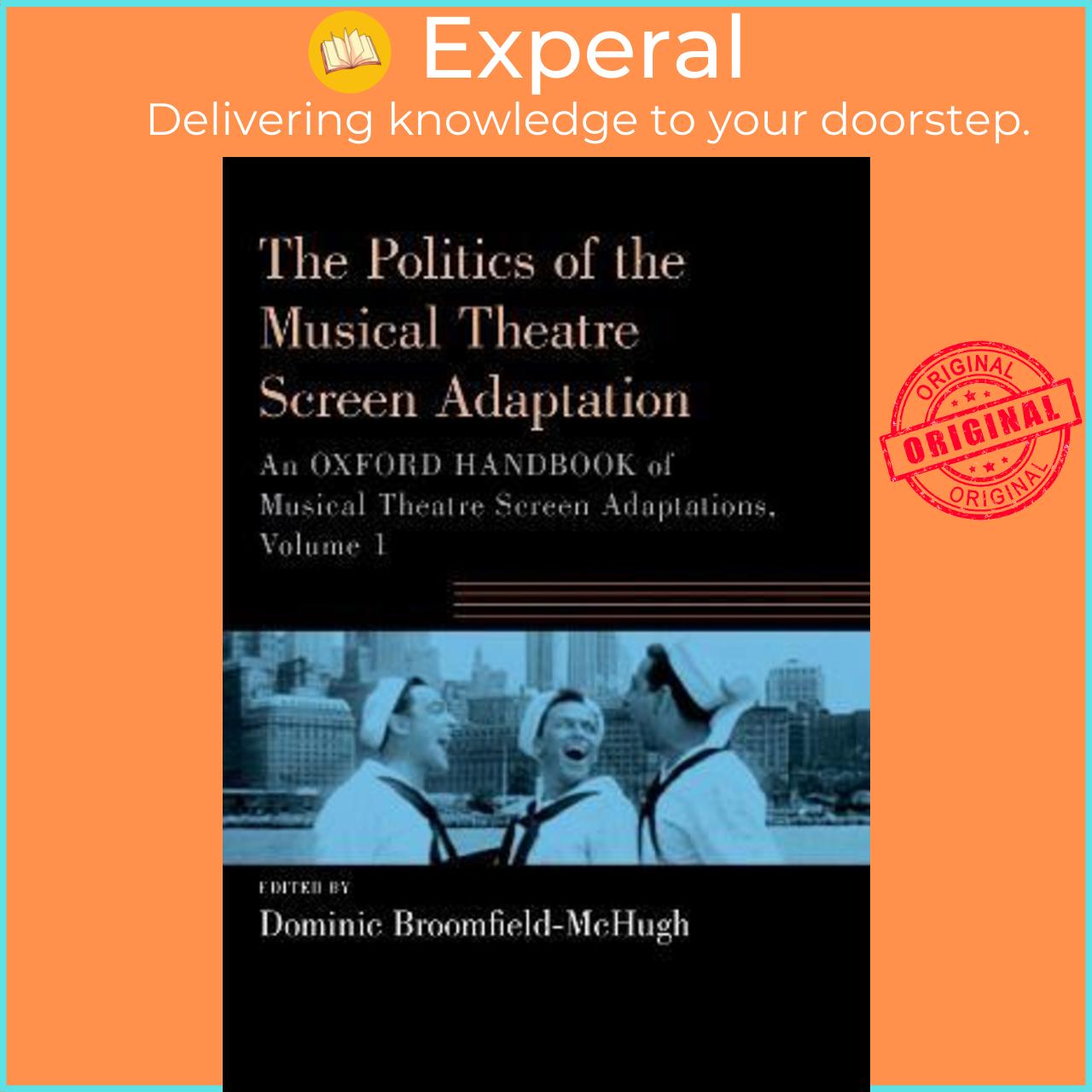 Sách - The Politics of the Musical Theatre Screen Adaptation : An O by Dominic Broomfield-McHugh