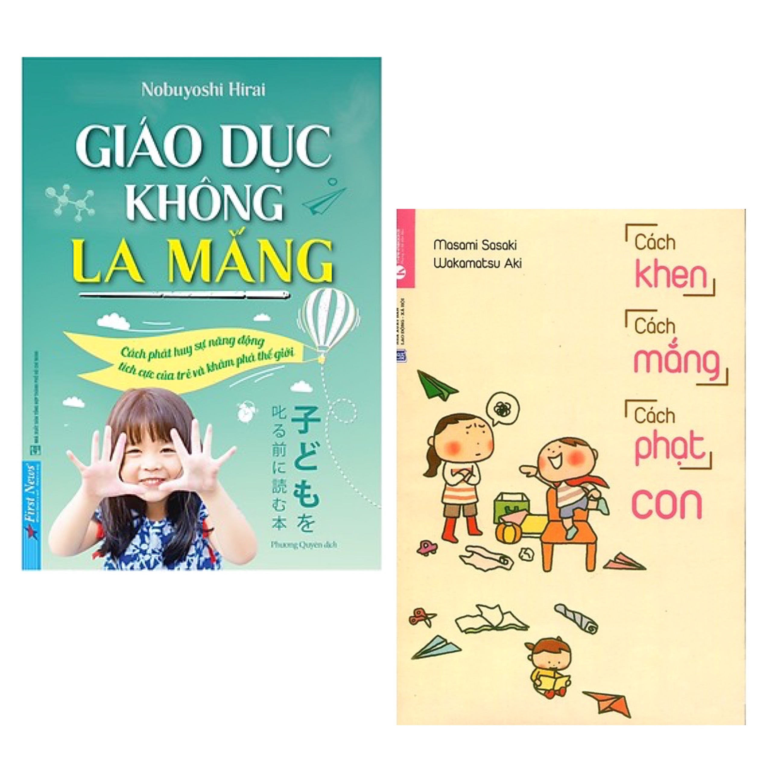 Combo Kĩ Năng Nuôi Dạy Con Hoàn Hảo: Giáo Dục Không La Mắng + Cách Khen, Cách Mắng, Cách Phạt Con / Sách Làm Cha Mẹ