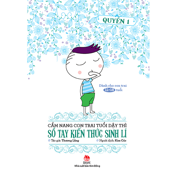 Cẩm Nang Con Trai Tuổi Dậy Thì - Sổ Tay Kiến Thức Sinh Lí (Quyển 1)