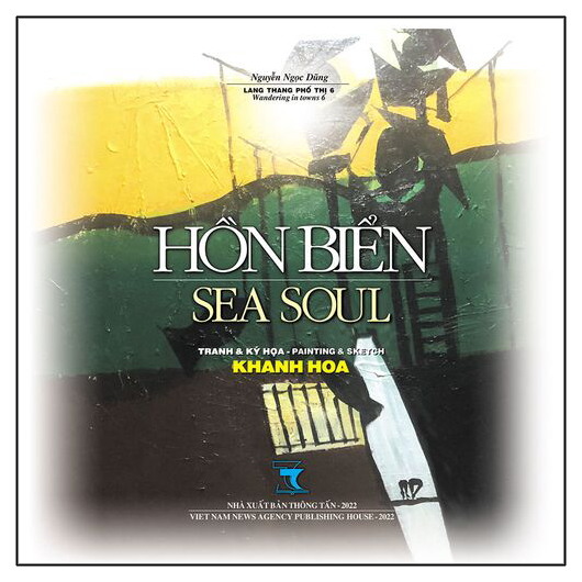 Hồn Biển - Sea Soul - Tranh &amp; Ký Họa Khanh Hoa (Bìa Cứng Màu)