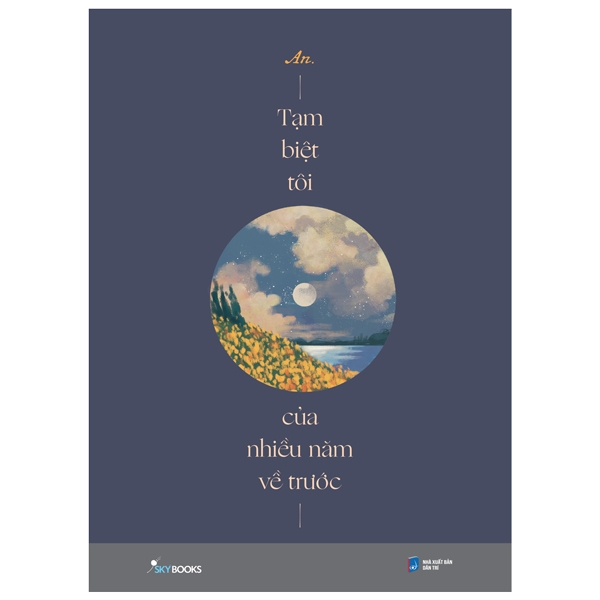 Sách Skybooks - Tạm Biệt Tôi Của Nhiều Năm Về Trước (Tặng Bookmark)