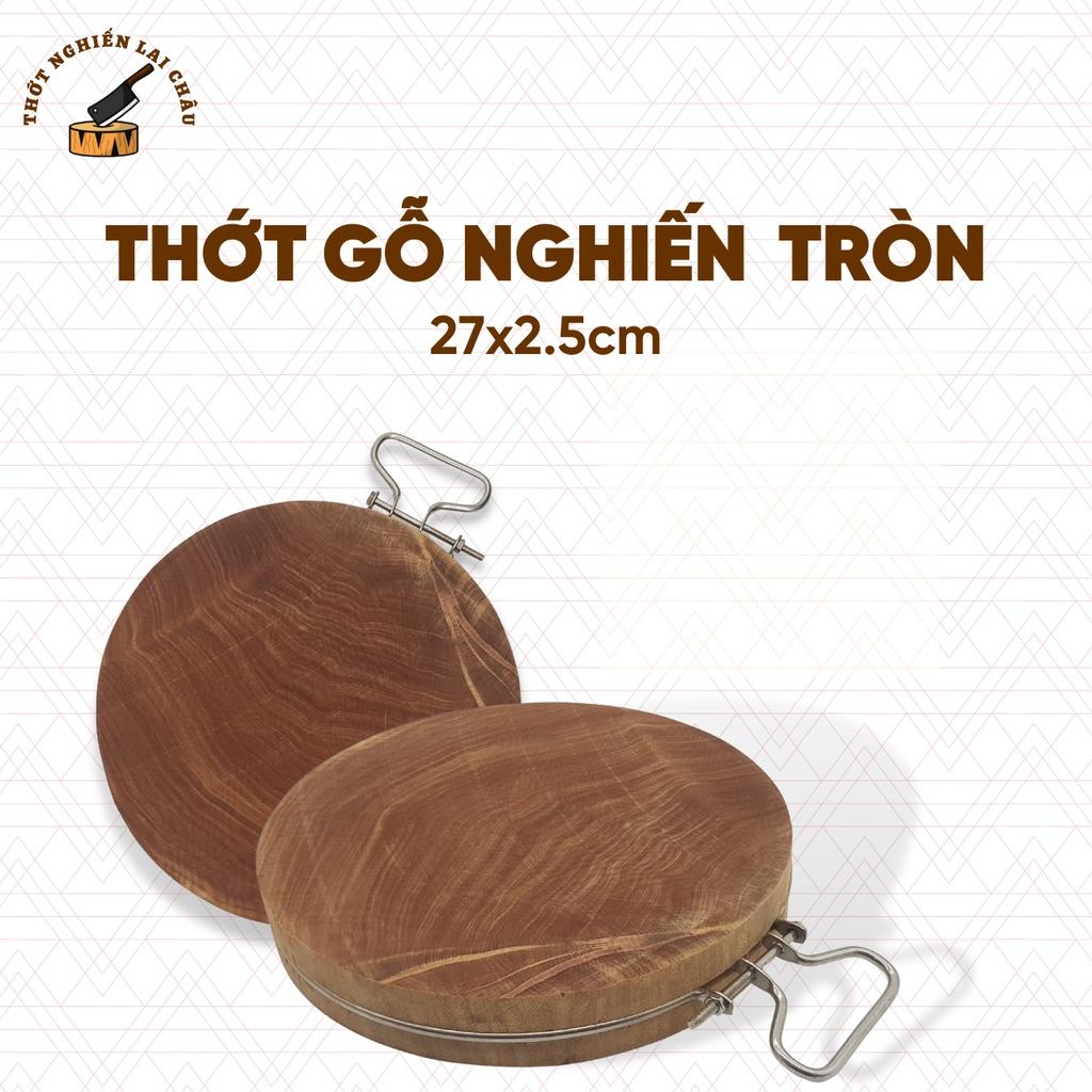 Thớt gỗ nghiến sử dụng thái xắt thực phẩm gia đình, đường kính 27x2,5cm