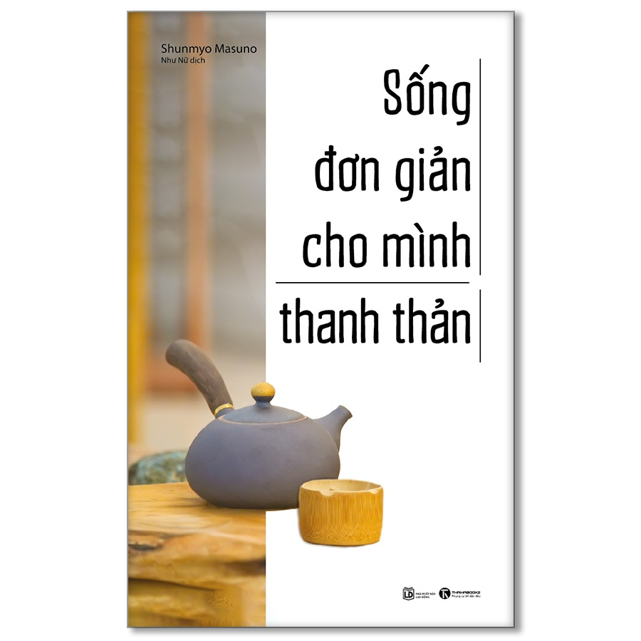 Sống đơn giản cho mình thanh thản  - Bản Quyền