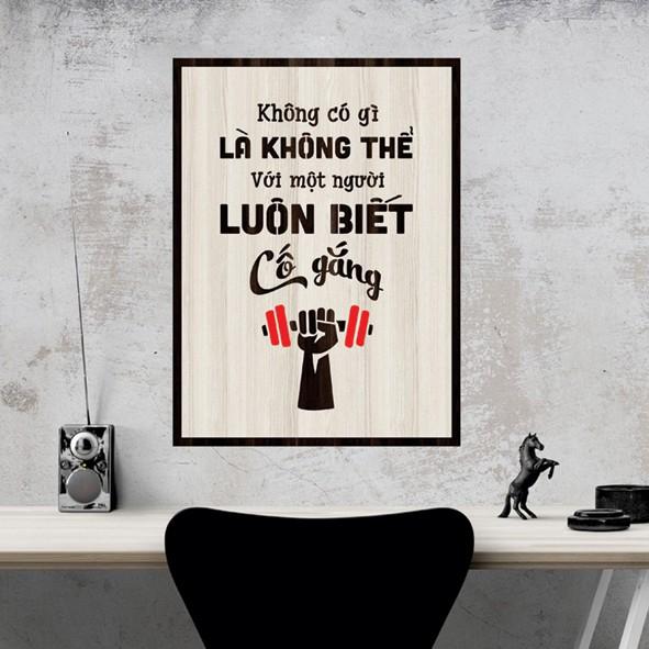 Tranh gỗ DECOR - SLOGAN tạo động lực, Truyền cảm hứng - Không gì là không thể với một người luôn biết cố gắng