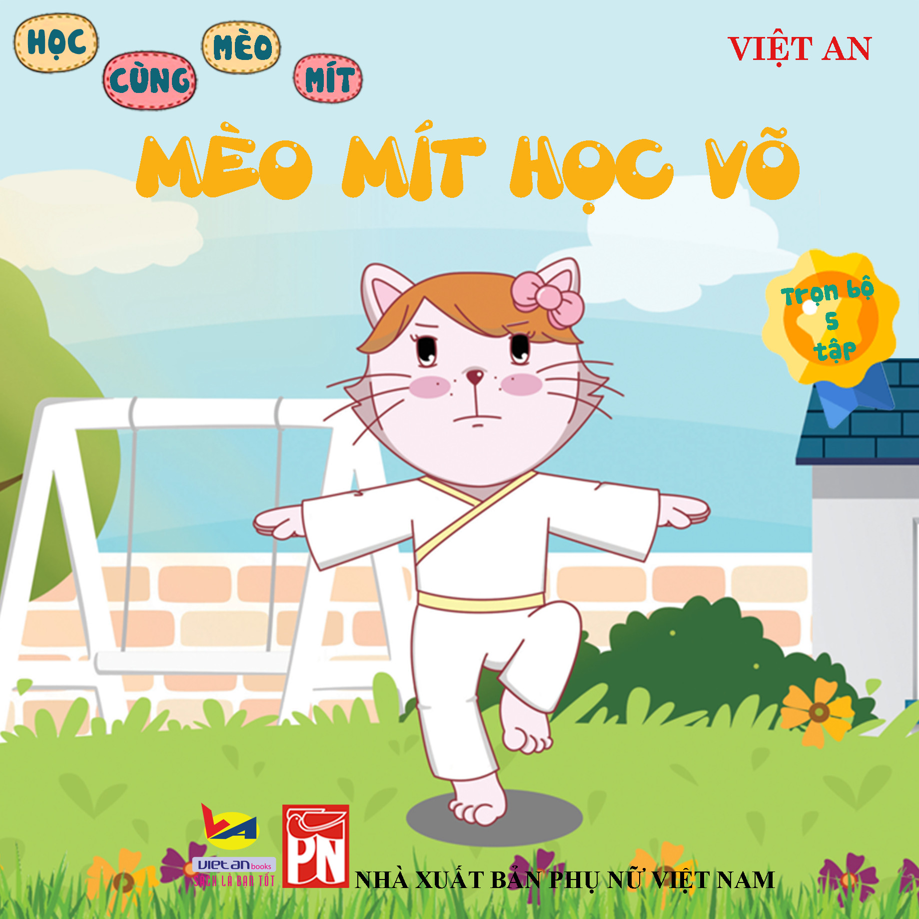 SÁCH RÈN LUYỆN KĨ NĂNG CHO BÉ TỪ 5 -10 TUỔI - MÈO MÍT HỌC VÕ