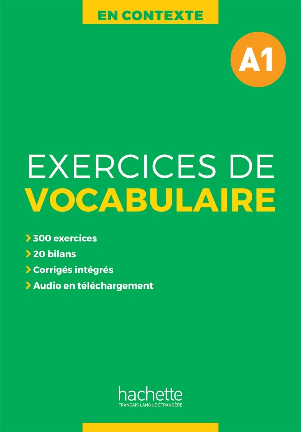 Sách học từ vựng tiếng Pháp EN CONTEXTE - EXERCICES DE VOCABULAIRE + AUDIO MP3 + CORRIGES (A1)