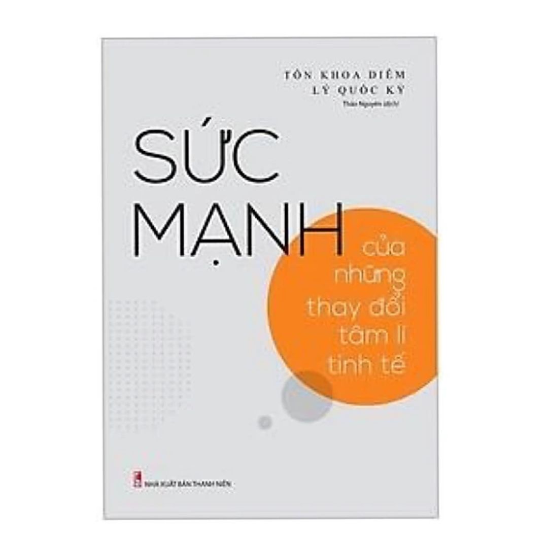 Combo sách: Sức Mạnh Của Những Thay Đổi Tâm Lí Tinh Tế + Sống Lũy Tiến (TB) (MinhLongBooks)