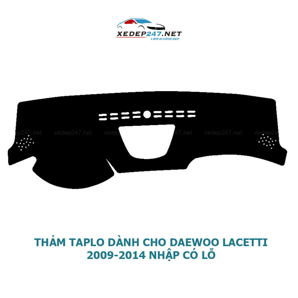 Thảm Taplo dành cho xe Daewoo Lacetti 2005 đến 2014 chất liệu Nhung