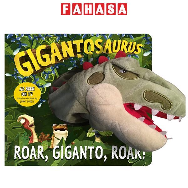 Sách ngoại văn: Gigantosaurus - Roar, Giganto, Roar! (Puppet Book)