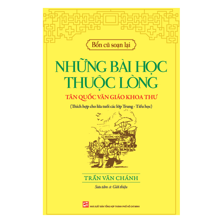 Bổn Cũ Soạn Lại - Những Bài Học Thuộc Lòng Tân Quốc Văn Giáo Khoa Thư