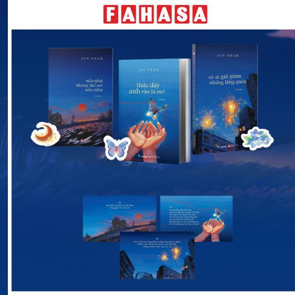 Sách Jun Phạm - Bộ Sách Nếu Như Không Thể Nói Nếu Như + Có Ai Giữ Giùm Những Lãng Quên + Thức Dậy Anh Vẫn Là Mơ (Bộ 3 Cuốn) (Tái Bản 2025) - Tặng Kèm 3 Bookmark + 3 Postcard - Tiểu thuyết Việt Nam, truyện ngắn