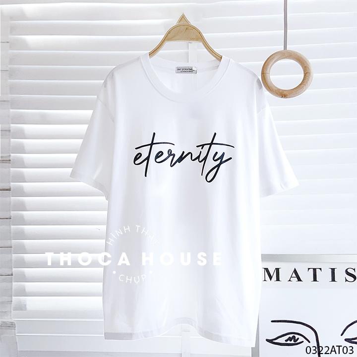Áo thun unisex oversize trắng, đen in chữ Eternity THOCA HOUSE basic dễ phối đồ, cá tính thời thượng