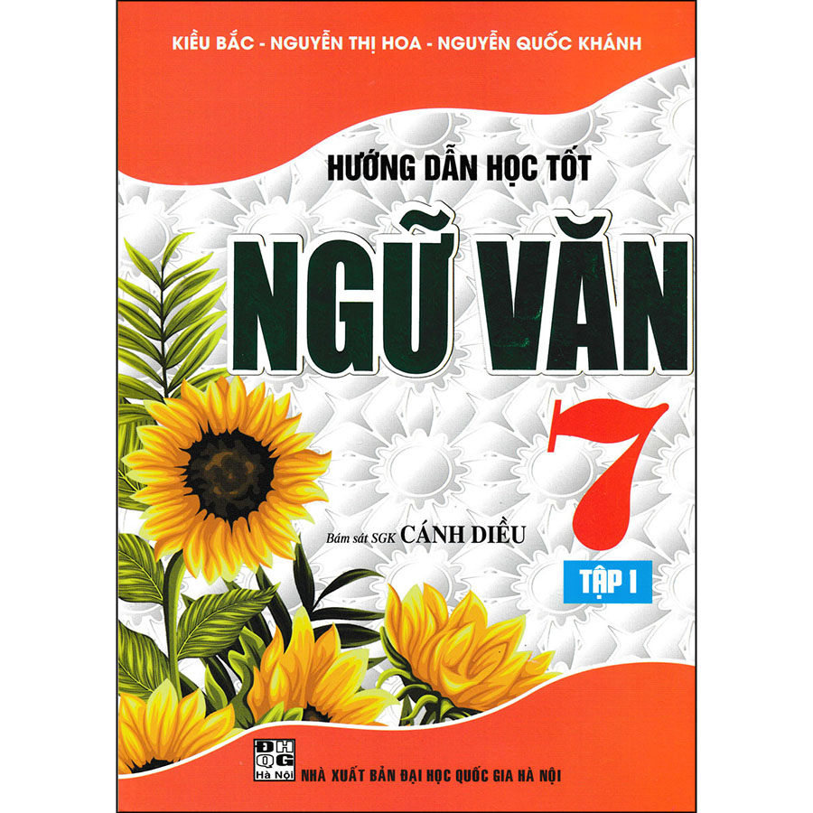 Hướng Dẫn Học Tốt Ngữ Văn 7 Tập 1 (Bám Sát SGK Cánh Diều)