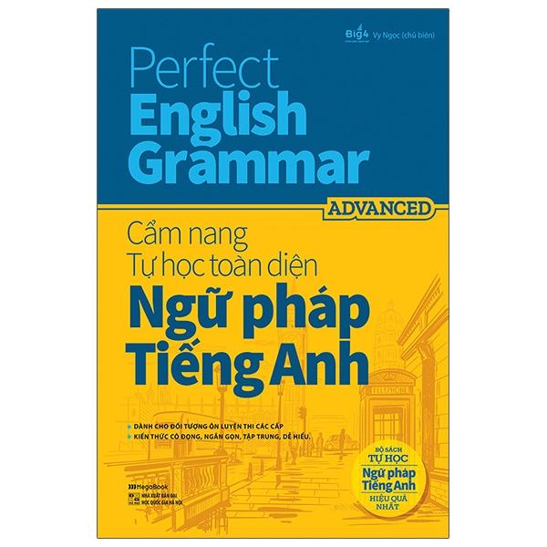 Perfect English Grammar – Cẩm Nang Tự Học Toàn Diện Ngữ Pháp Tiếng Anh – Advanced