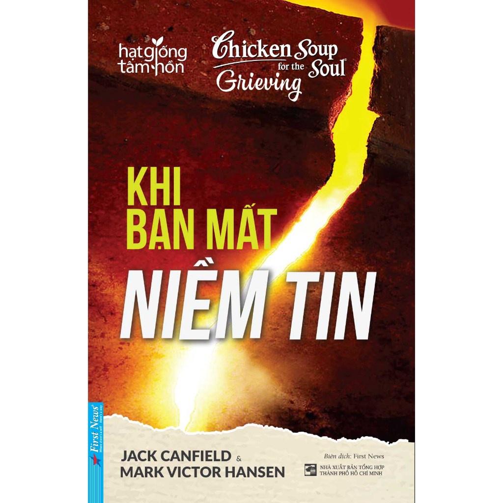Chicken Soup For The Soul 20 Hạt Giống Yêu Thương+Nắng Ấm Sau Mưa+Khi Bạn Mất Niềm Tin - Bản Quyền