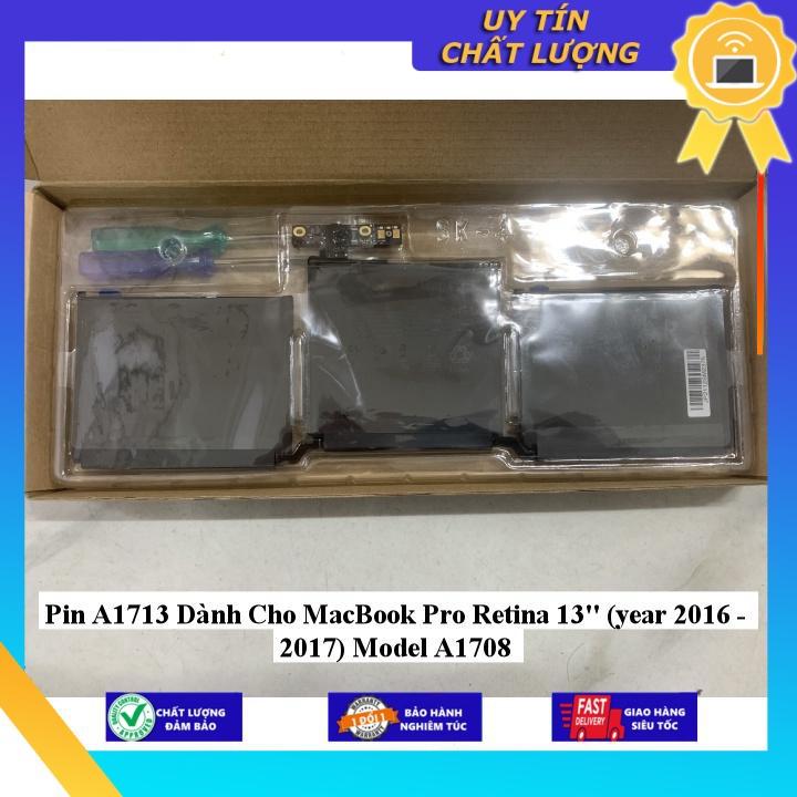 Pin A1713 dùng cho MacBook Pro Retina 13'' (year 2016 - 2017) Model A1708 - Hàng Nhập Khẩu New Seal