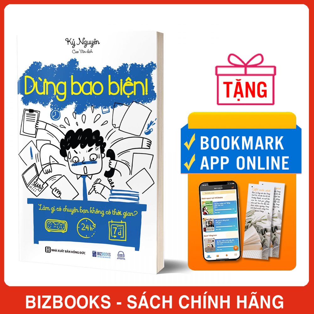 Dừng Bao Biện! - Làm Gì Có Chuyện Bạn Không Có Thời Gian