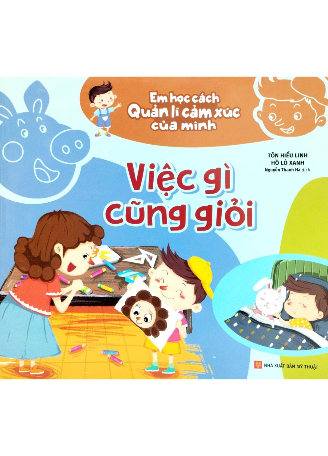 Em Học Cách Quản Lí Cảm Xúc Của Mình - Việc Gì Cũng Giỏi _ML
