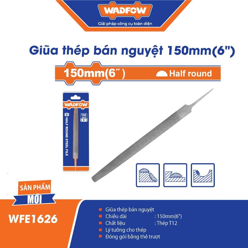 DŨA THÉP BÁN NGUYỆT 150MM WFE1626 WADFOW - HÀNG CHÍNH HÃNG