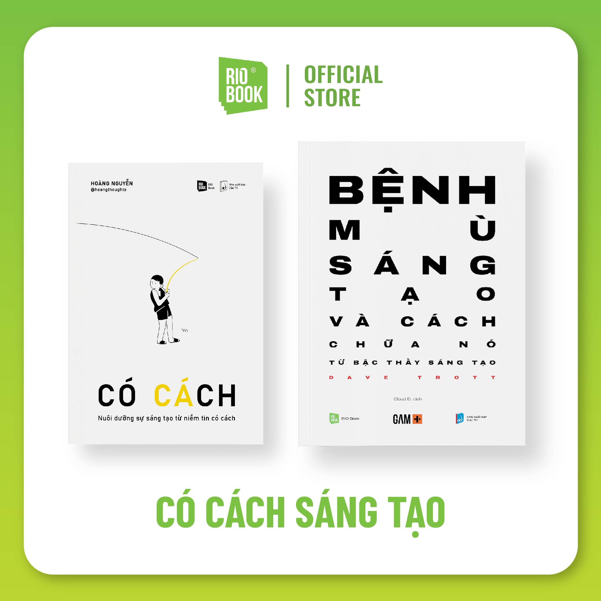 Bộ sách CÓ CÁCH SÁNG TẠO (Có cách - Nuôi dưỡng sự sáng tạo từ niềm tin có cách & Bệnh mù sáng tạo và cách chữa nó)