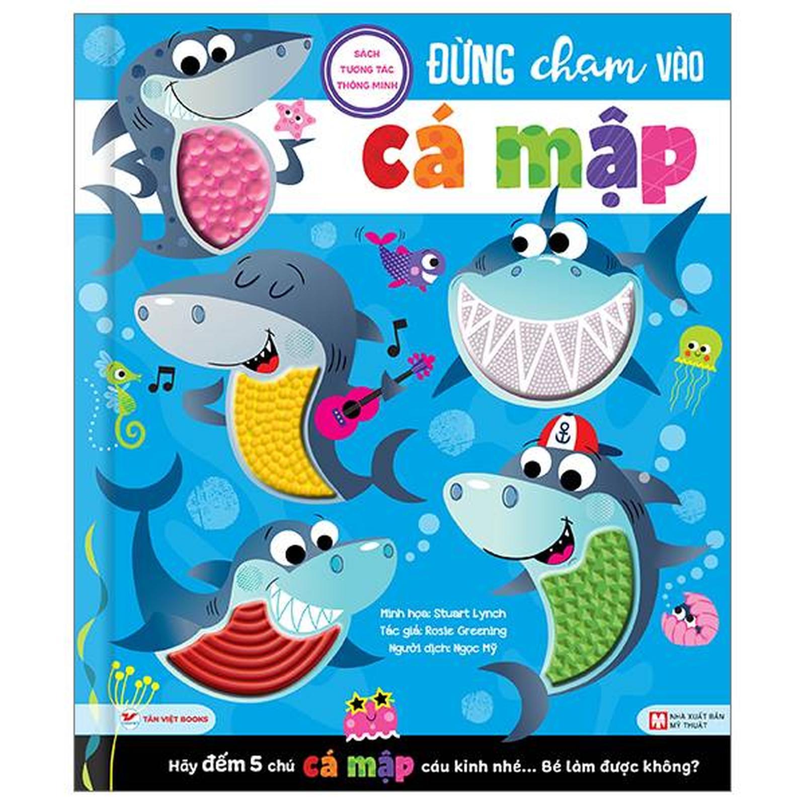 Đừng Chạm Vào Cá Mập   - Sách Tương Tác Thông Minh - Bản Quyền