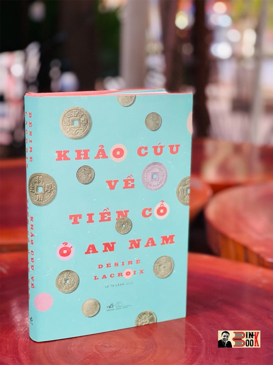 KHẢO CỨU VỀ TIỀN CỔ Ở AN NAM – BÌA CỨNG CAO CẤP – NHÃ NAM –