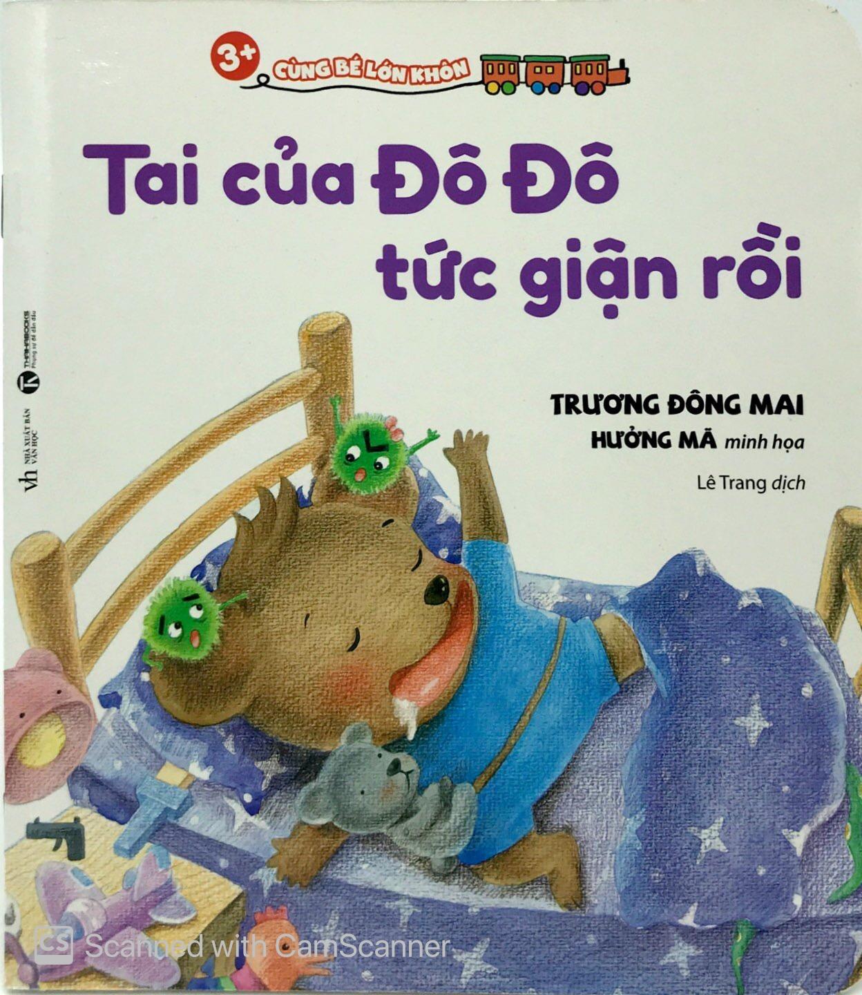 Sách 3+ Cùng Bé Lớn Khôn - Tai Của Đô Đô Tức Giận Rồi