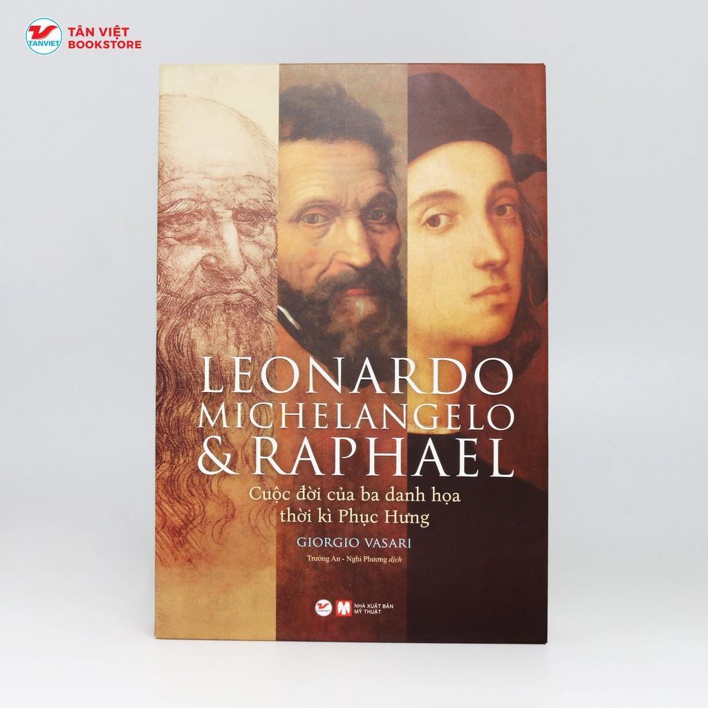 Sách - Deluxe Books - Leonardo, Michelangelo Và Raphael - Cuộc Đời Ba Danh Họa Thời Kì Phục Hưng - Tân Việt Books