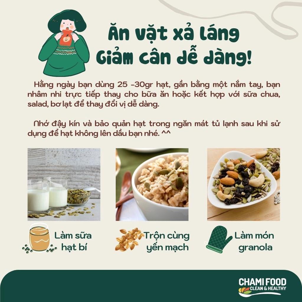 Hạt bí xanh ChamiFood tách vỏ sấy chín 500G NHẬP KHẨU ẤN ĐỘ CHÍNH NGẠCH LOẠI 1 giúp Giảm cân Đẹp dáng phù hợp Eat clean