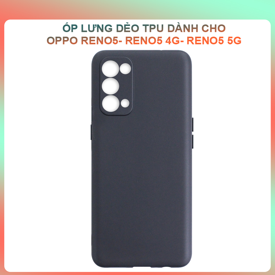 Ốp lưng Dẻo TPU Dành cho Oppo Reno5 Reno5 4G Reno5 5G - Hàng Chính Hãng