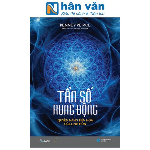 Tần Số Rung Động - Quyền Năng Tiến Hóa Của Linh Hồn