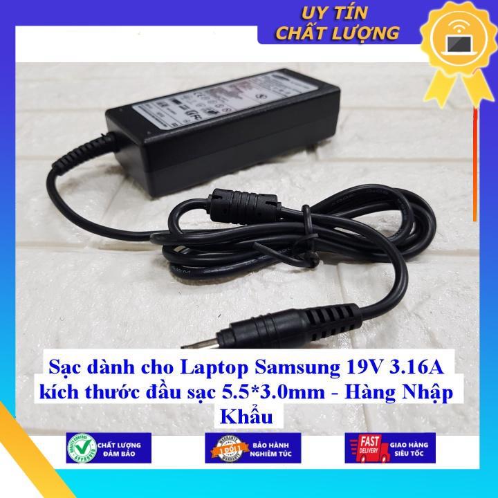 Sạc dùng cho Laptop Samsung 19V 3.16A kích thước đầu sạc 5.5*3.0mm - Hàng Nhập Khẩu New Seal