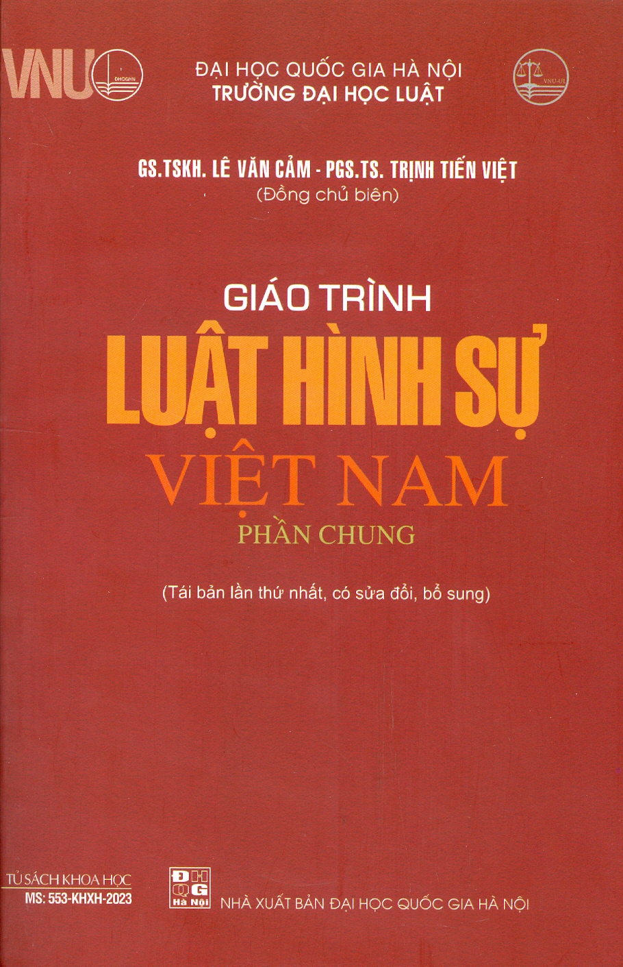Giáo Trình Luật Hình Sự Việt Nam - GS. TSKH. Lê Văn Cảm, PGS. TS. Trịnh Tiến Việt - Tái bản, có sửa đổi bổ sung -