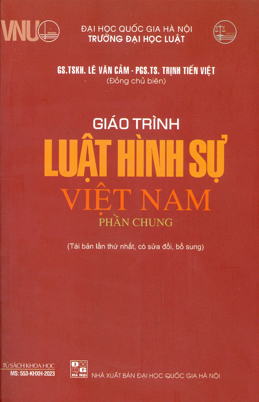 Giáo Trình Luật Hình Sự Việt Nam (Phần Chung) - GS. TSKH. Lê Văn Cảm, PGS. TS. Trịnh Tiến Việt - Tái bản, có sửa đổi bổ sung - (bìa mềm)