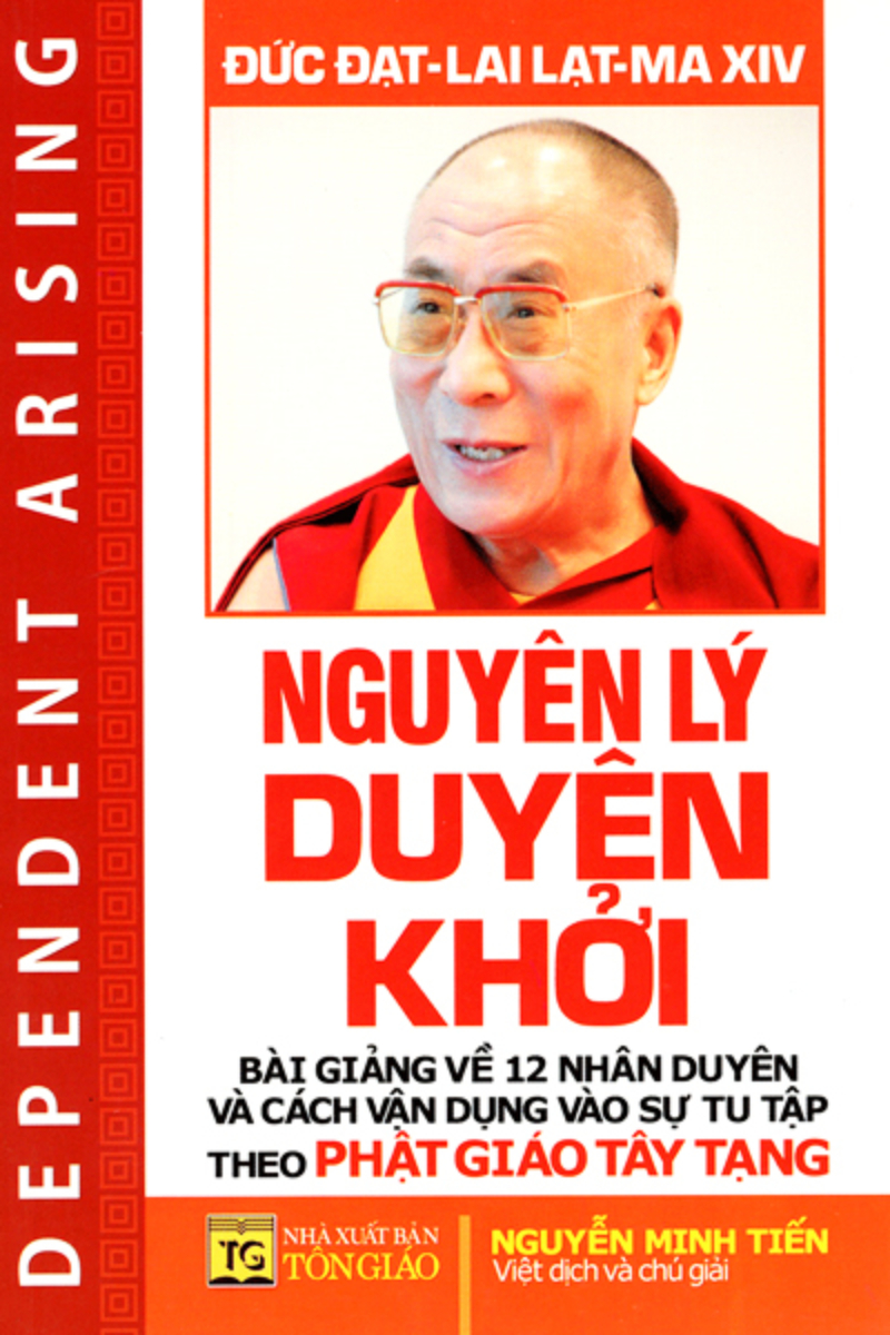 Tứ Diệu Đế – Đức Đạt Lai Lạt Ma XIV  Nguyên Lý Duyên Khởi – QB – NGUYÊN LÝ DUYÊN KHỞI