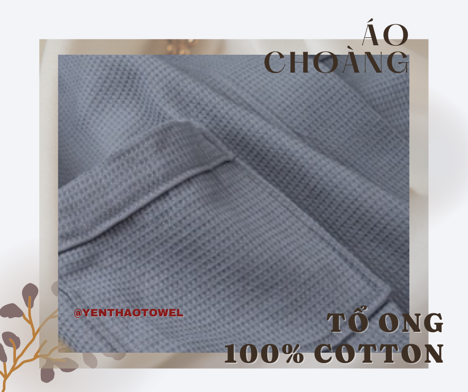 Áo Choàng Tắm Khách Sạn COTTON TỔ ONG Ép Cao Cấp 100% Siêu Thấm Hút, Mềm Mịn, Dày Dặn Tiêu Chuẩn 5 Sao