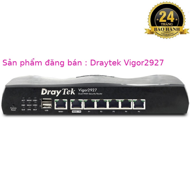 Router DrayTek Vigor2927 - Hàng chính hãng