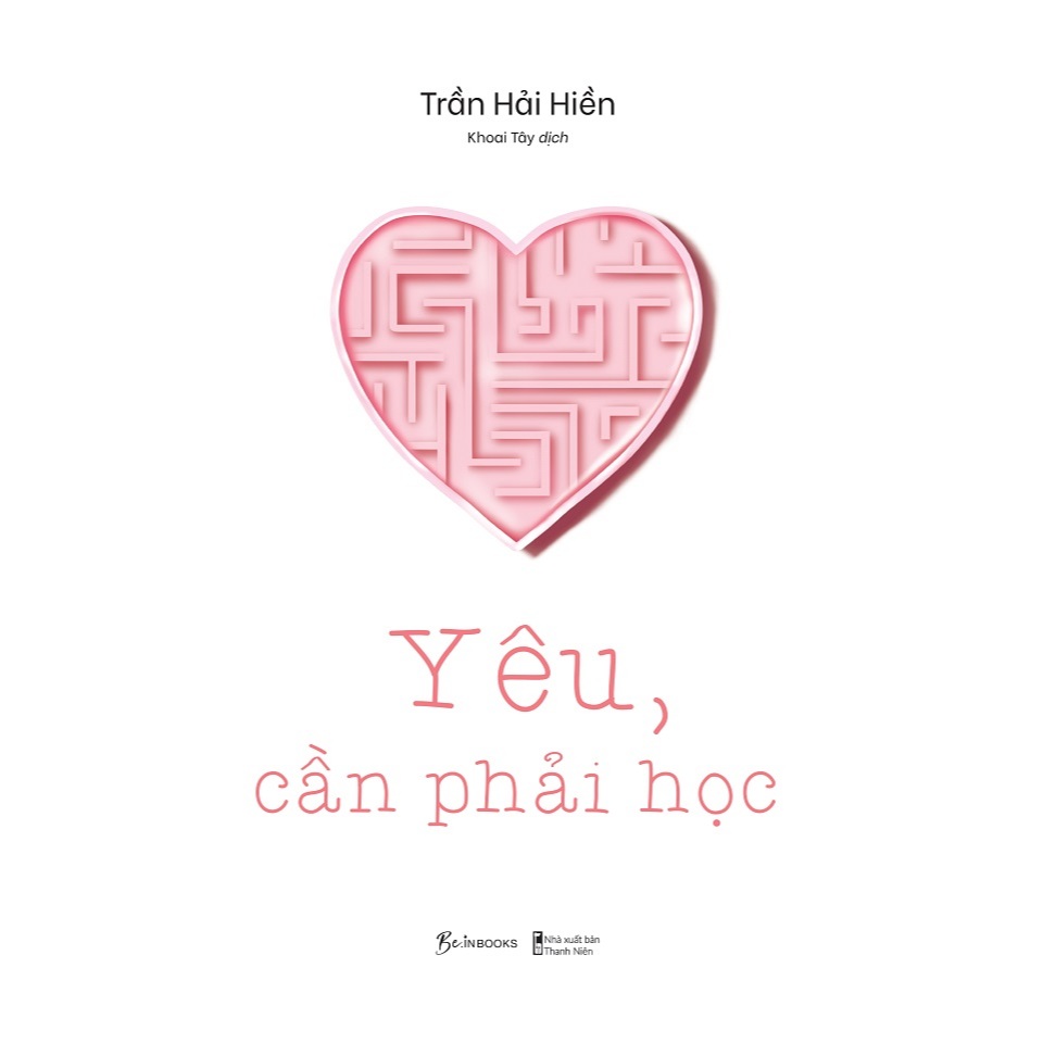 Sách Khám Phá Tâm Lý Tuổi Teen: Yêu, Cần Phải Học