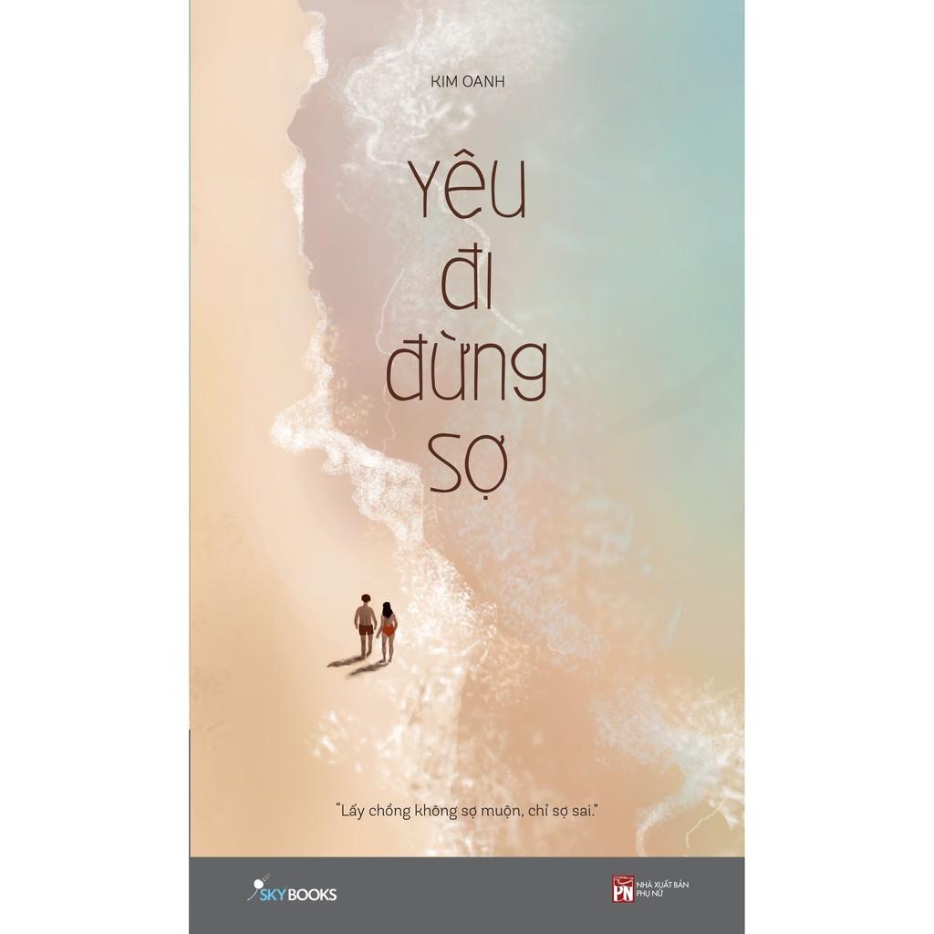 Sách - Yêu Đi Đừng Sợ