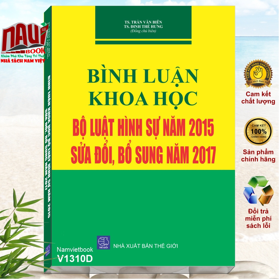 Bình Luận Khoa Học Bộ Luật Hình Sự Năm 2015, Sửa Đổi Bổ Sung Năm 2017 - Ts. Trần Văn Biên