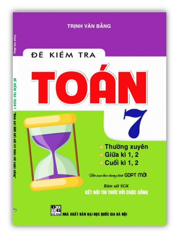 Sách - Đề Kiểm Tra Toán 7 Thường xuyên, Giữa kì, Cuối Kì