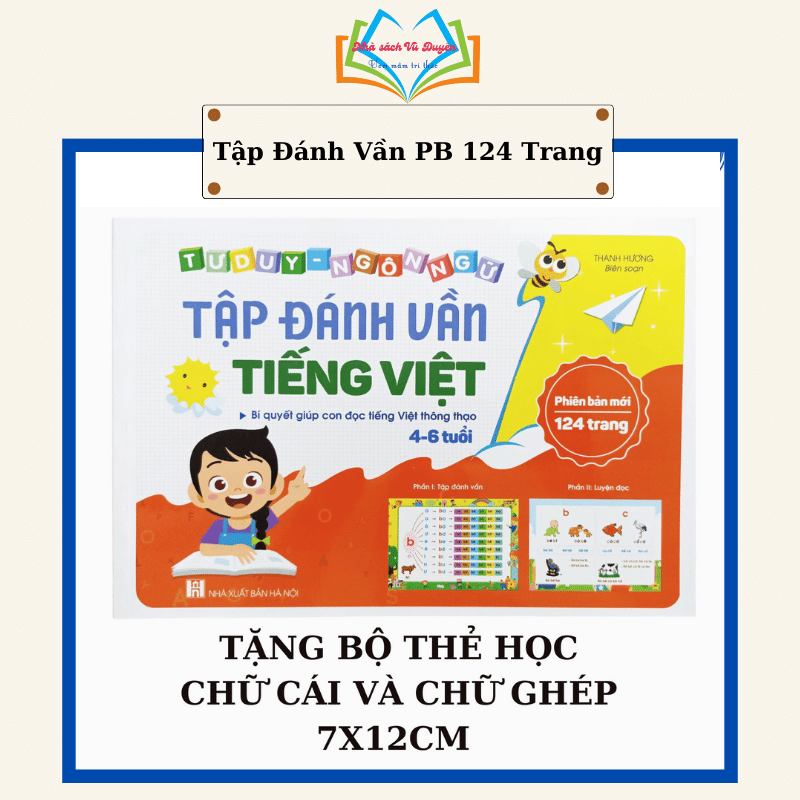 Sách Tập đánh vần Tiếng Việt 124 trang dành cho bé 4-6 tuổi tặng kèm bộ thẻ chữ cái và chữ ghép