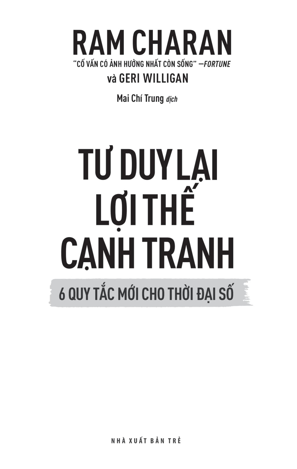 Tư Duy Lại Lợi Thế Cạnh Tranh - 6 Quy Tắc Mới Cho Thời Đại Số _TRE