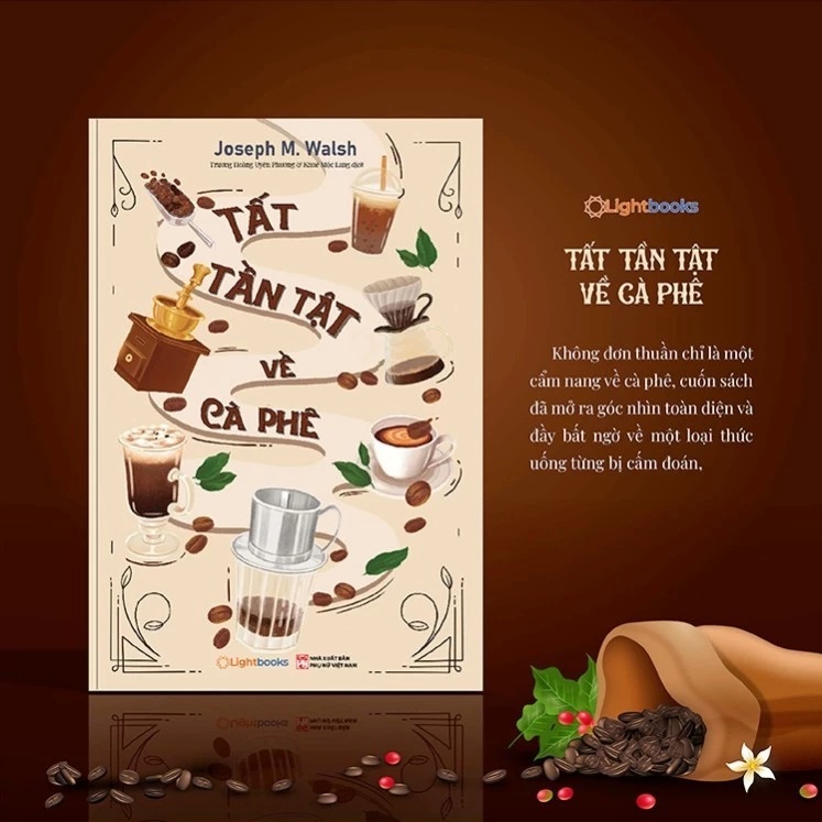 Tất Tần Tật Về Cà Phê - Joseph M. Walsh - LightBooks