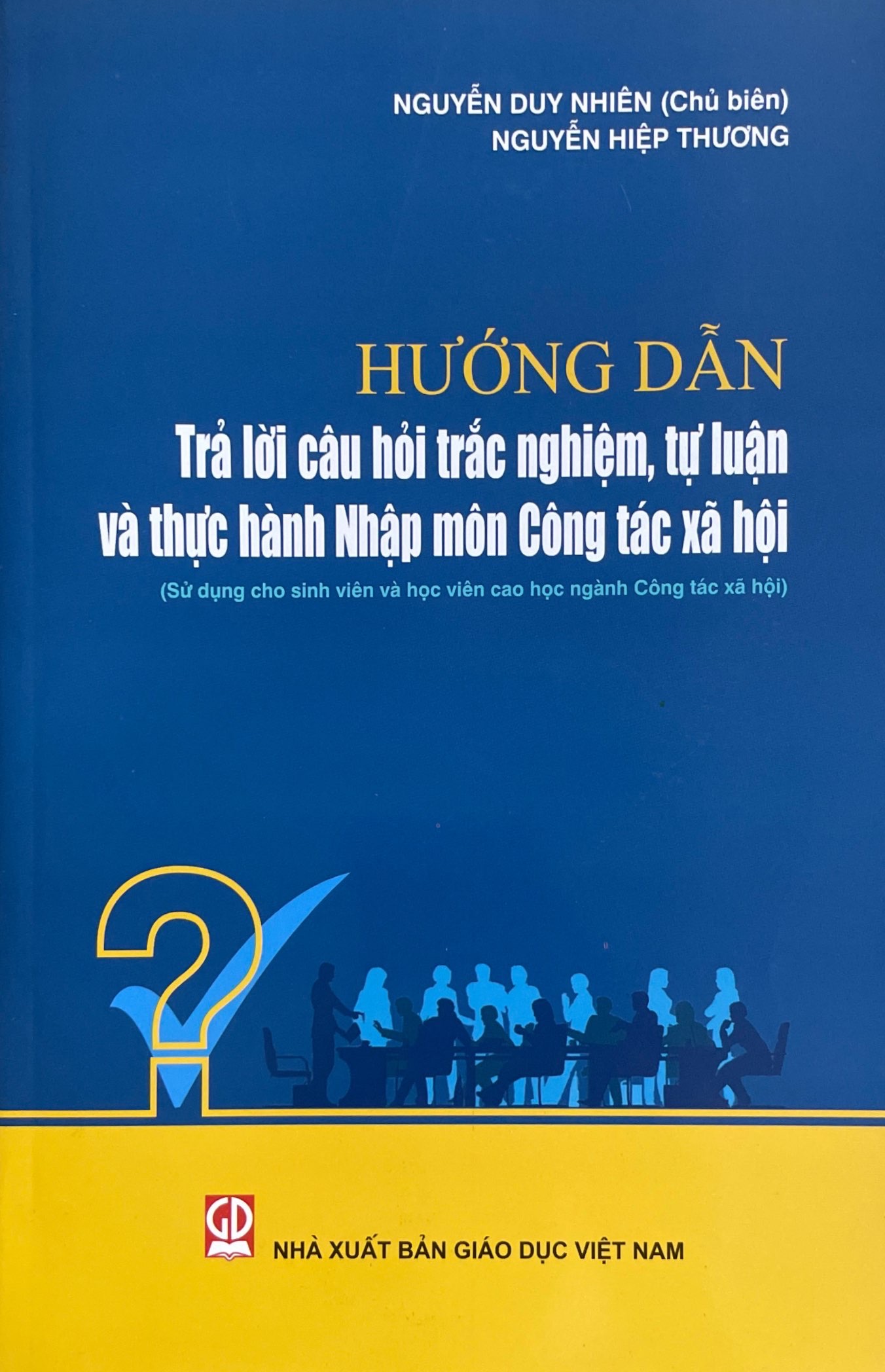 Hướng dẫn trả lời câu hỏi trắc nghiệm, tự luận và thực hành nhập môn công tác xã hội