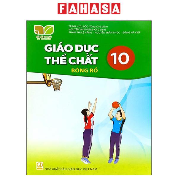 Sách Giáo Khoa Giáo Dục Thể Chất 10 - Bóng Rổ (Kết Nối Trí Thức) (Chuẩn)